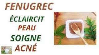  Gommage éclaircissant au fenugrec
